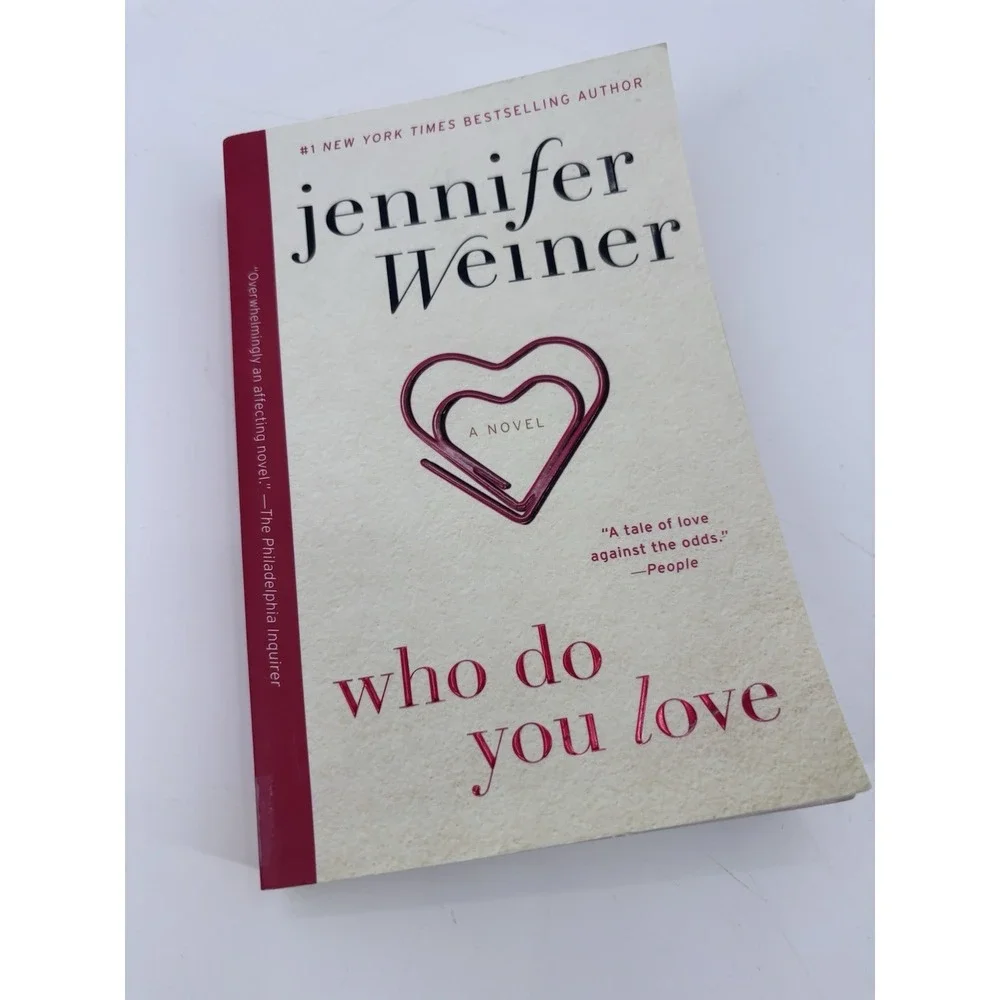 Who Do You Love‎ Novel Jennifer Weiner Romance Book Club Fiction